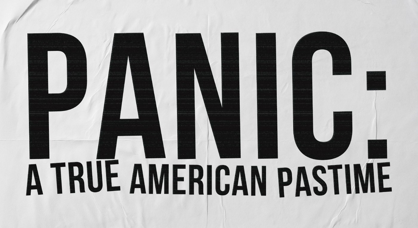 panic: a true american pastime