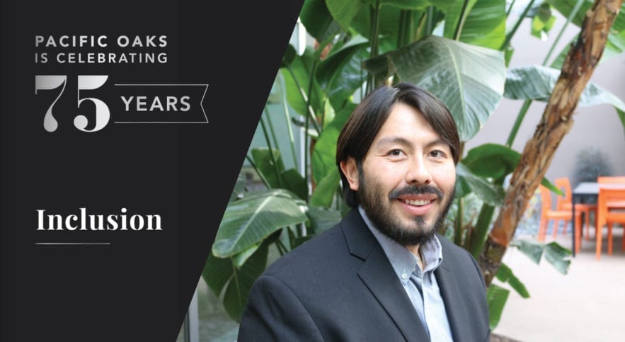 Andrew Kami, Ph.D., thanks Pacific Oaks College for creating career opportunities while creating an inclusive learning environment.