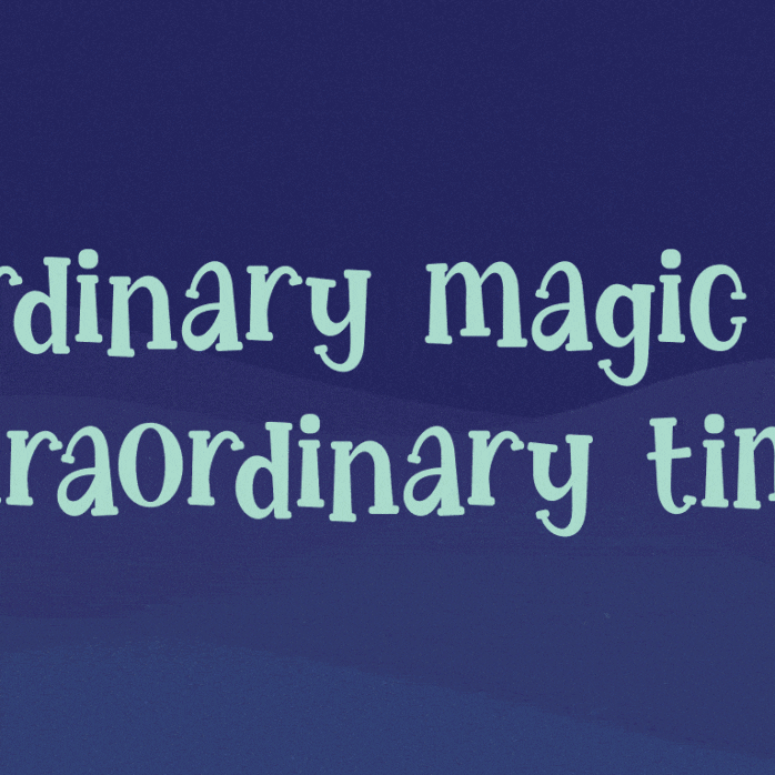 "Ordinary magic in extraordinary times" text
